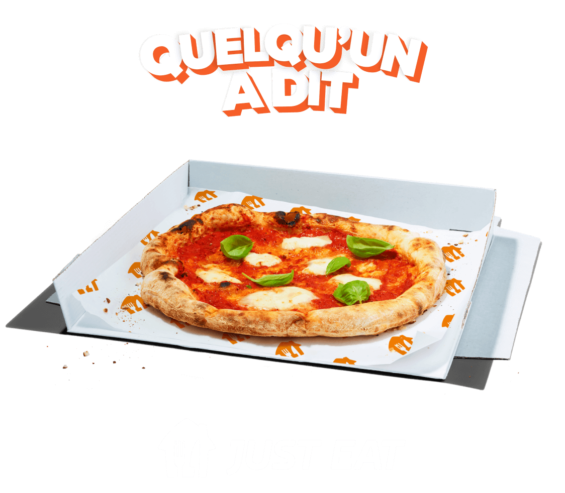 Image sur fond orange représentant l’accroche Quelqu'un a dit au-dessus d’une pizza, et en dessous, le logo JUST EAT.